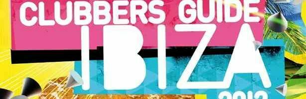 Clubbers Guide Ibiza 2012